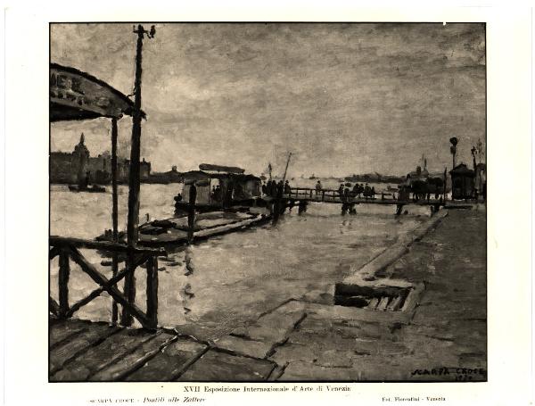 Venezia - XVII Esposizione Internazionale d'Arte - Luigi Scarpa Croce, Pontili alle Zattere, olio (1930)