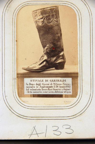Stivale di Giuseppe Garibaldi, forato da un proiettile - Aspromonte - Cimeli / Risorgimento italiano - Marcia su Roma