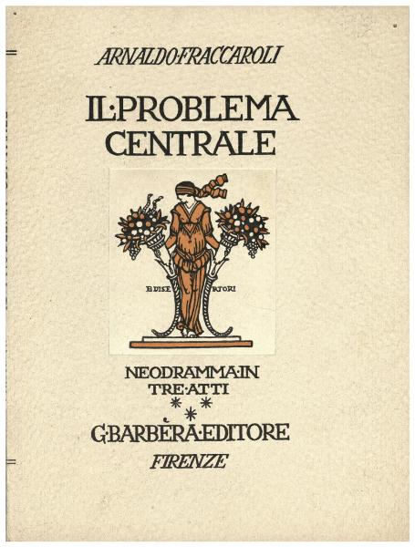 Arnaldo Fraccaroli, Il problema centrale, Firenze, G. Barbera, 1926, copertina
