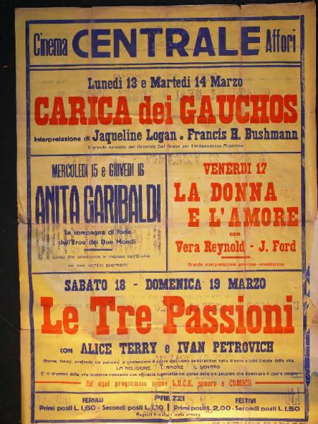 Carica dei Gauchos/ Anita Garibaldi/ La donna e l'amore/ Le tre passioni