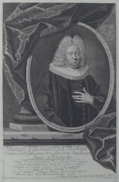 Johannes Volckmar Doct. Theologus / Pastor ad D. Catharinae Rev: Ministerii Haburgen / Senior et Scholarcha.