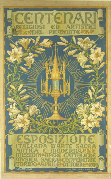 Centenari religiosi ed artistici del Piemonte: Esposizione italiana d'arte sacra anticae moderna, Torino 1898