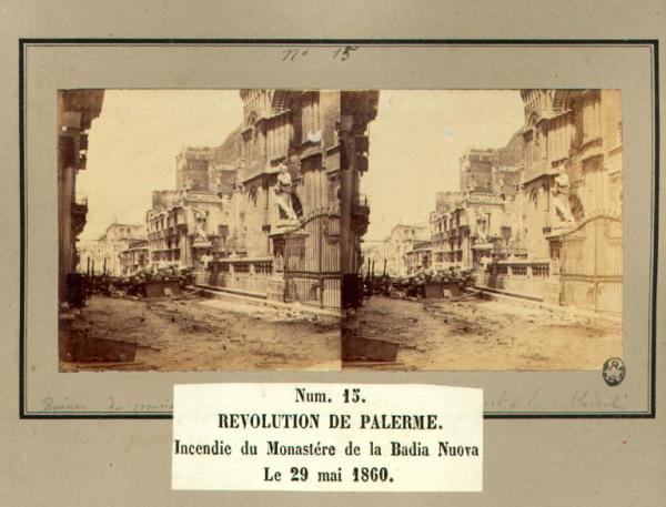 Spedizione dei Mille - Rivoluzione di Palermo - Monastero della Badia Nuova - Resti dell'incendio