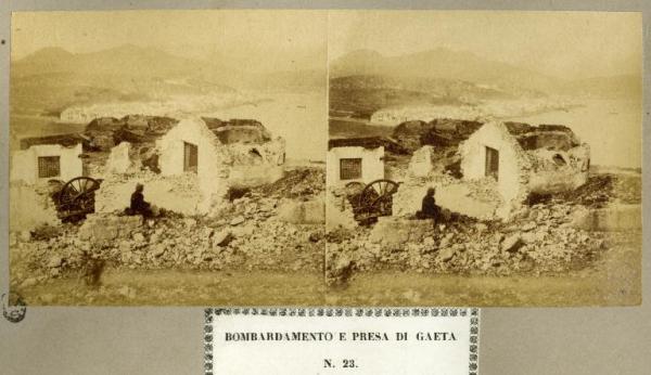 Spedizione dei Mille - Assedio di Gaeta - Postazioni di bombardamento - Batteria Conga - Rovine per i cannoneggiamenti