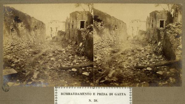 Spedizione dei Mille - Assedio di Gaeta - Strada distrutta dai bombardamenti