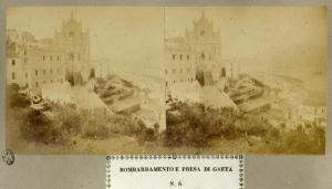 Spedizione dei Mille - Assedio di Gaeta - Cattedrale di S. Erasmo colpita dai bombardamenti