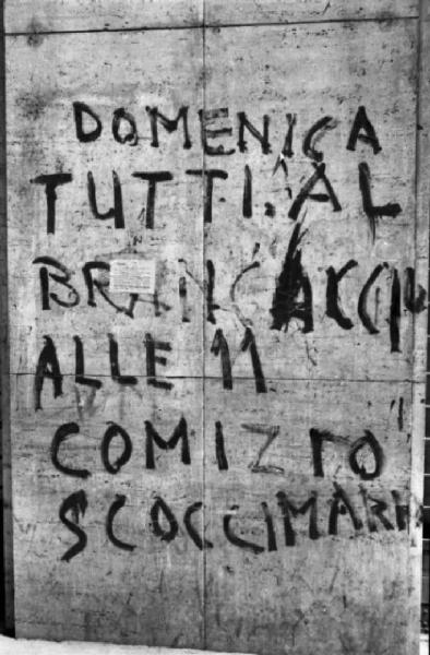 Italia Dopoguerra. Roma - Scritta su muro: "DOMENICA TUTTI AL BRANCACCIO ALLE 11 COMIZIO SCOCCIMARRO"