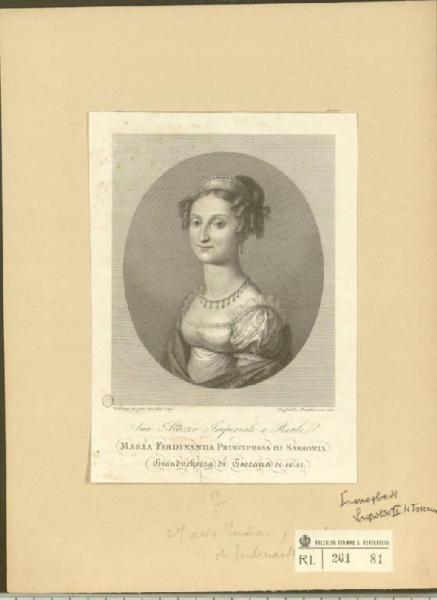 Sua Altezza Imperiale e Reale Maria Ferdinanda Principessa di Sassonia, Granduchessa di Toscana, ec. ec.