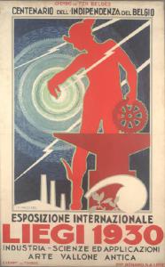 Esposizione Internazionale Liegi 1930. Centenario dell'Indipendenza del Belgio