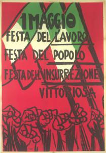 1 Maggio Festa del Lavoro Festa del Popolo Festa dell'Insurrezione Vittoriosa