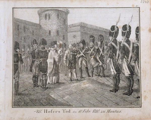 411. Hofers Tod. den 10. Febr 1810. zu Mantua.