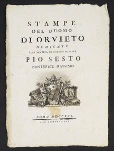 Stampe del Duomo di Orvieto dedicate alla Santità di nostro Signore Pio sesto Pontefice Massimo
